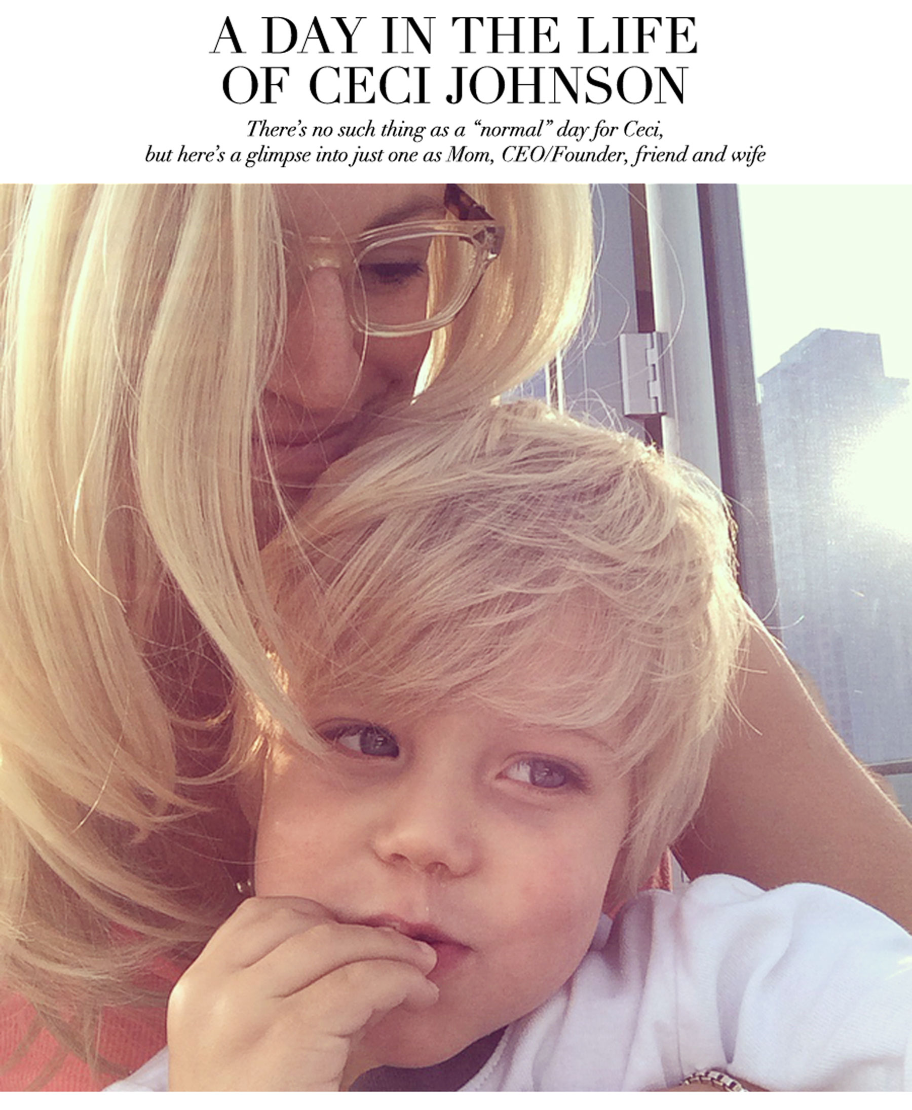 A Day in the Life of Ceci Johnson - There's no such thing as a 'normal' day for Ceci, but here's a glimpse into just one as Mom, CEO/Founder, friend and wife - 6:00 AM Waking up early is so much better when it means I get snuggle time with Mason! We start our morning routine. The breakfast ritual is usually milk and animal crackers for Mason and much-needed coffee for me.
