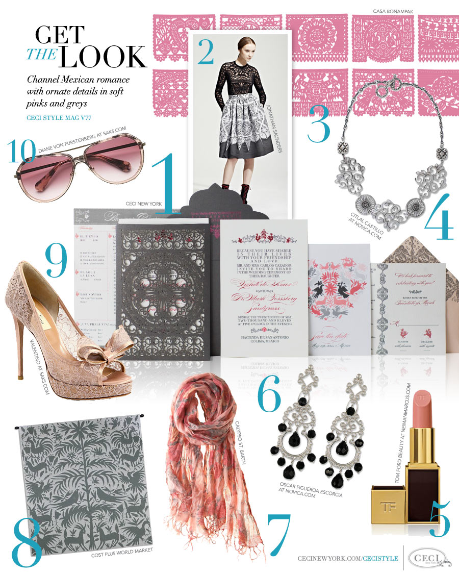 CeciStyle Magazine v77: Get The Look - Enchanting Mexico - Channel Mexican romance with ornate details in soft pinks and grey.