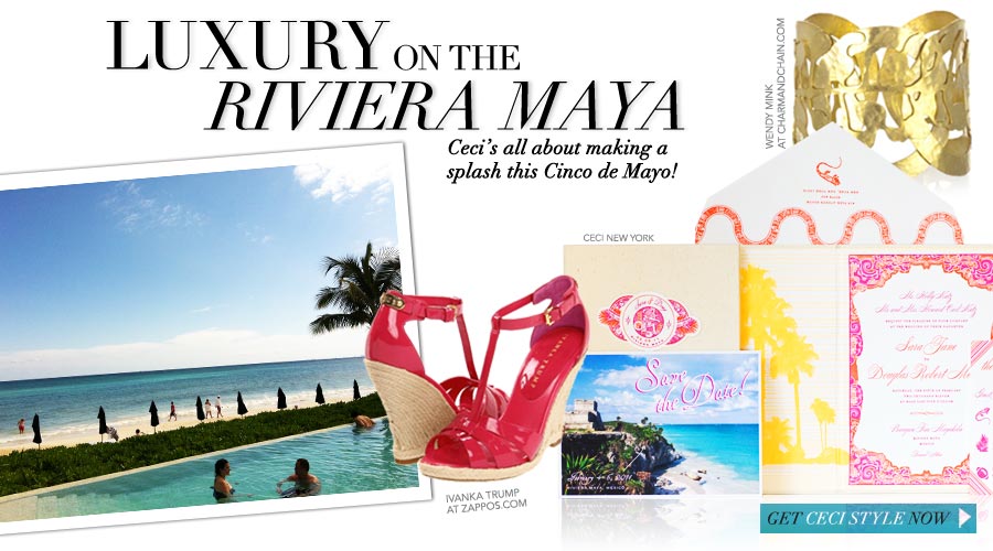 Luxury on the Riviera Maya - Ceci's all about making a splash this Cinco de Mayo!