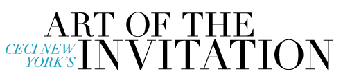 Ceci New York's Art of the Invitation
